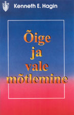 Raamat - Kenneth - E. Hagin Õige ja vale mõtlemine 1999